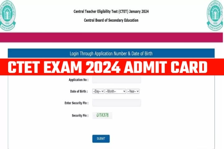 CTET EXAM 2024 ADMIT CARD Download Link